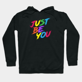 Just Be You - Neon Colors Hoodie